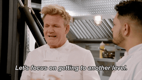 Gordon Ramsay says "Let's focus on getting to another level"