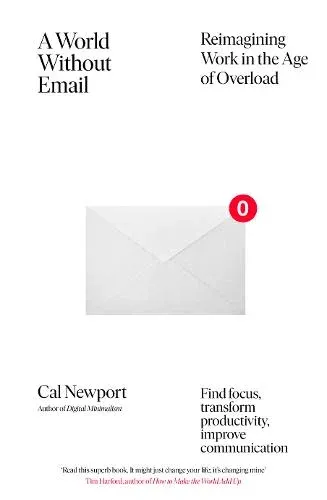 Book jacket cover for A World Without Email, by Cal Newport