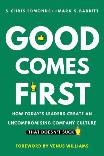 Book jacket cover for Good Comes First, by S. Chris Edmonds  Mark S. Babbitt